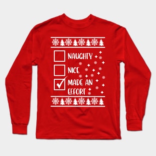 Funny Naughty List Ugly Christmas Pattern, Made An Effort Long Sleeve T-Shirt